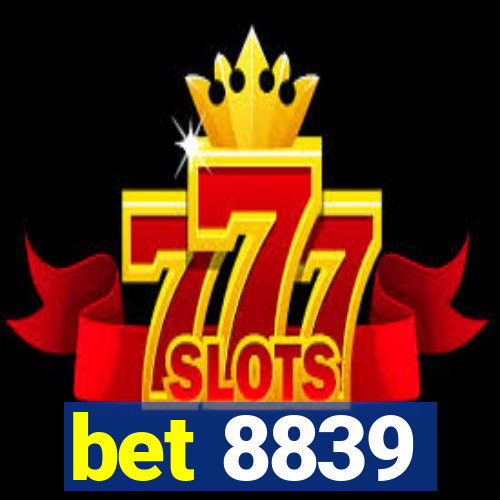 bet 8839